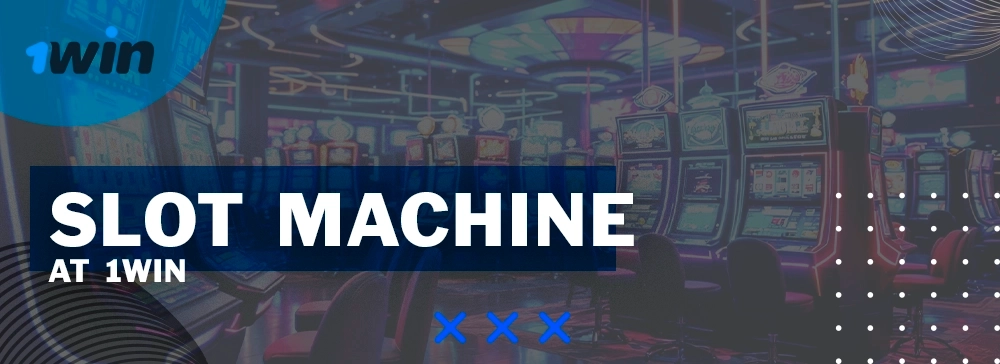 1win app slot machine selection at online casino